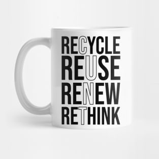 Recycle Reuse Renew Rethink Crisis Environmental Activism Mug